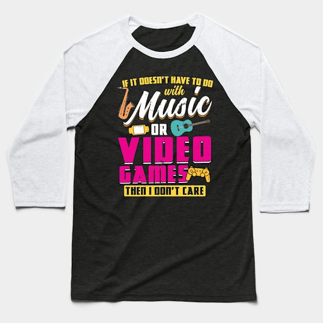 If It Doesn't Have To Do With Music Or Video Games Baseball T-Shirt by Peco-Designs